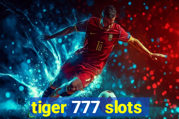 tiger 777 slots